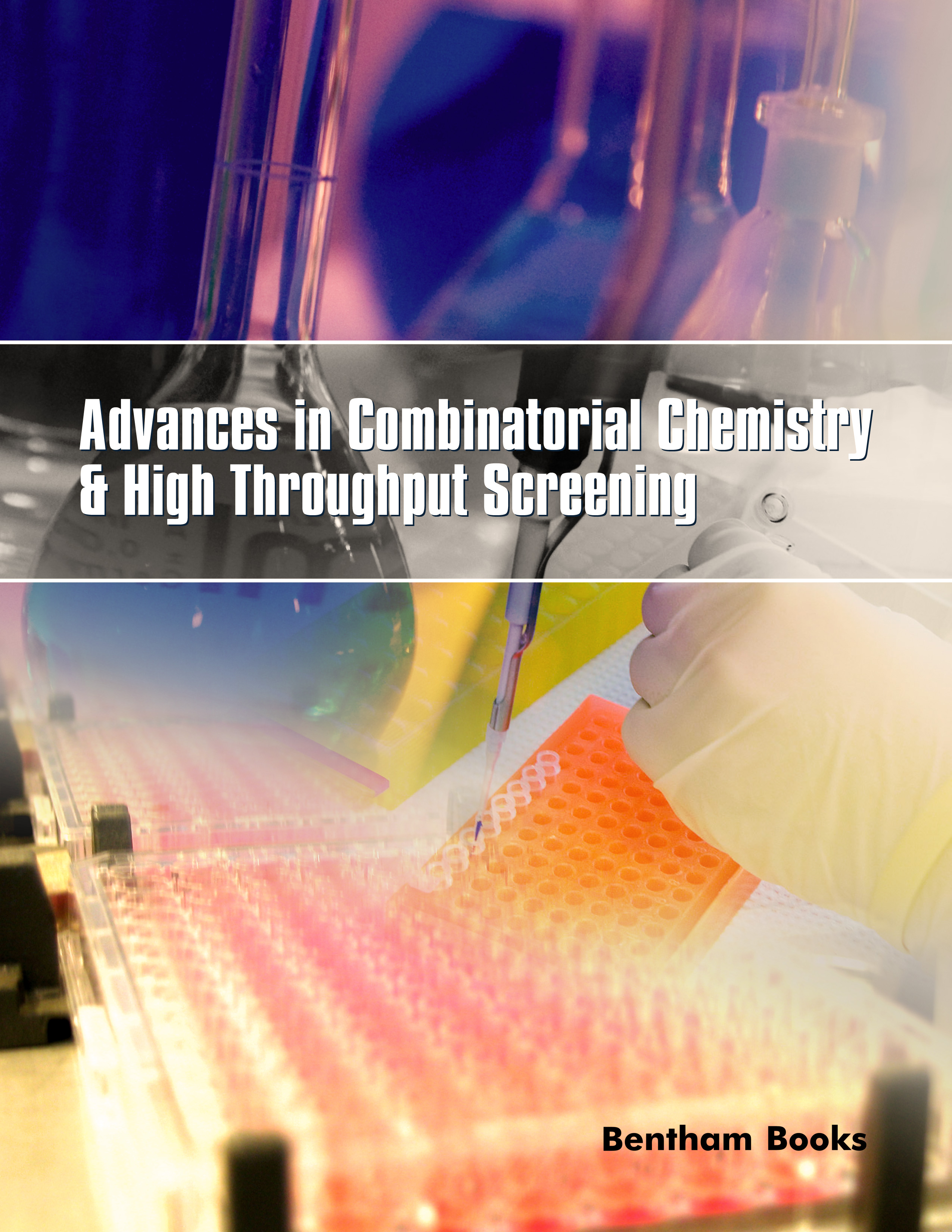 Advances in Combinatorial Chemistry & High Throughput Screening Advances in Combinatorial Chemistry & High Throughput Screening