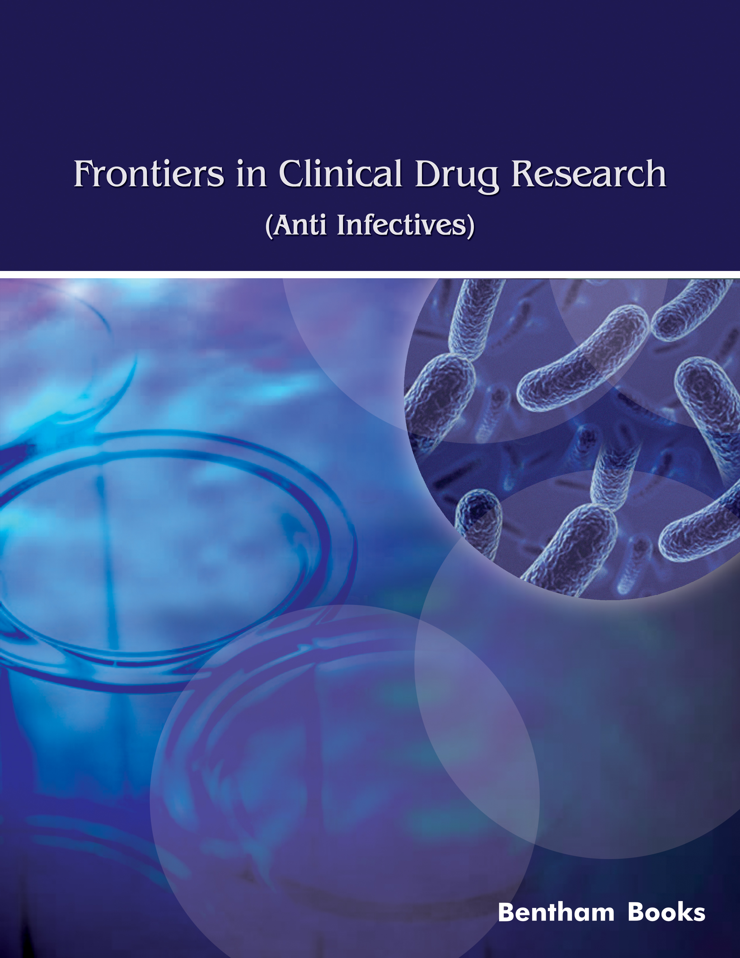 Frontiers in Clinical Drug Research-Anti Infectives Frontiers in Clinical Drug Research-Anti Infectives