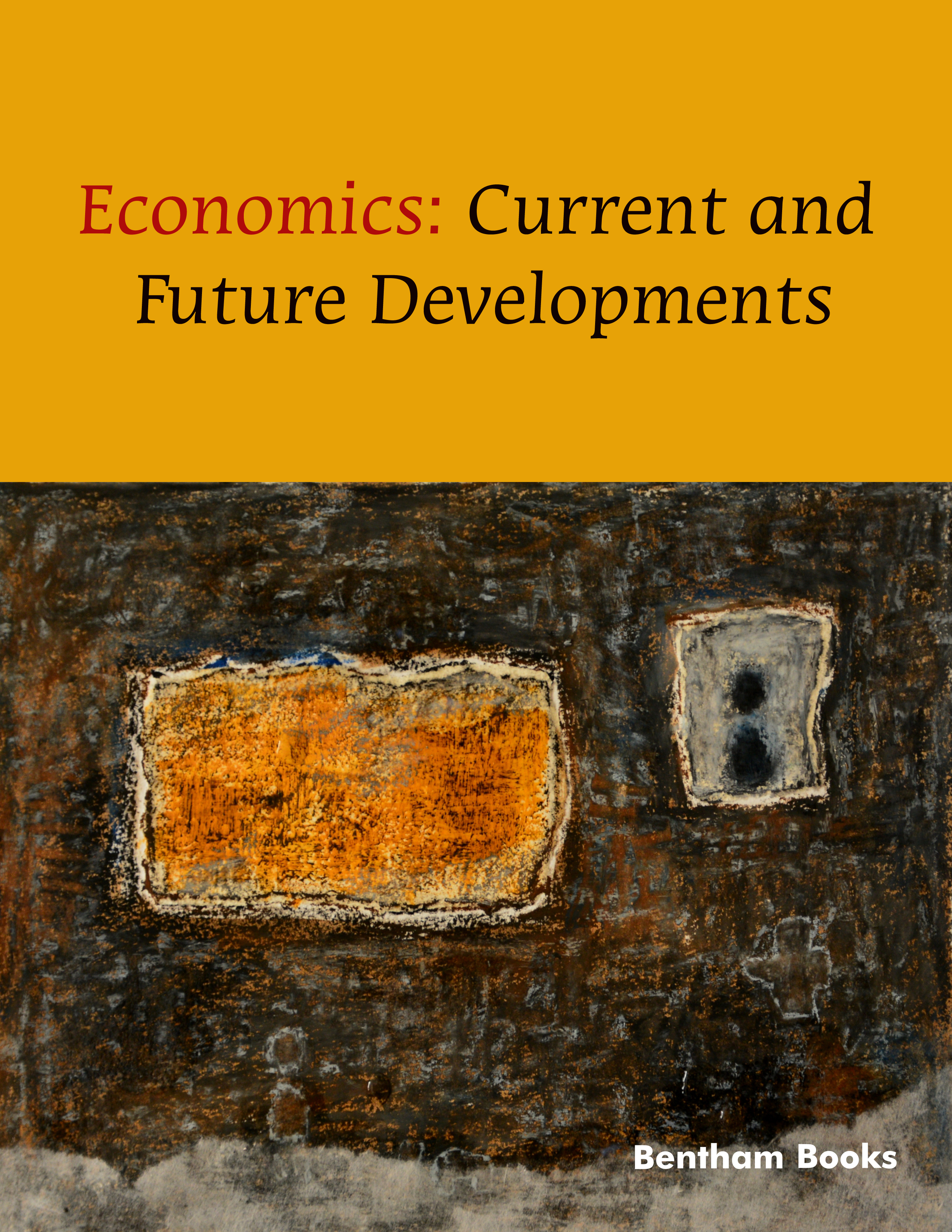 Economics: Current and Future Developments Economics: Current and Future Developments