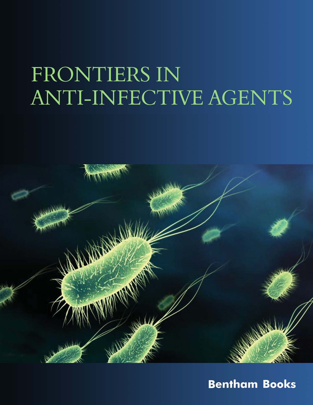 Frontiers in Anti-Infective Agents Frontiers in Anti-Infective Agents
