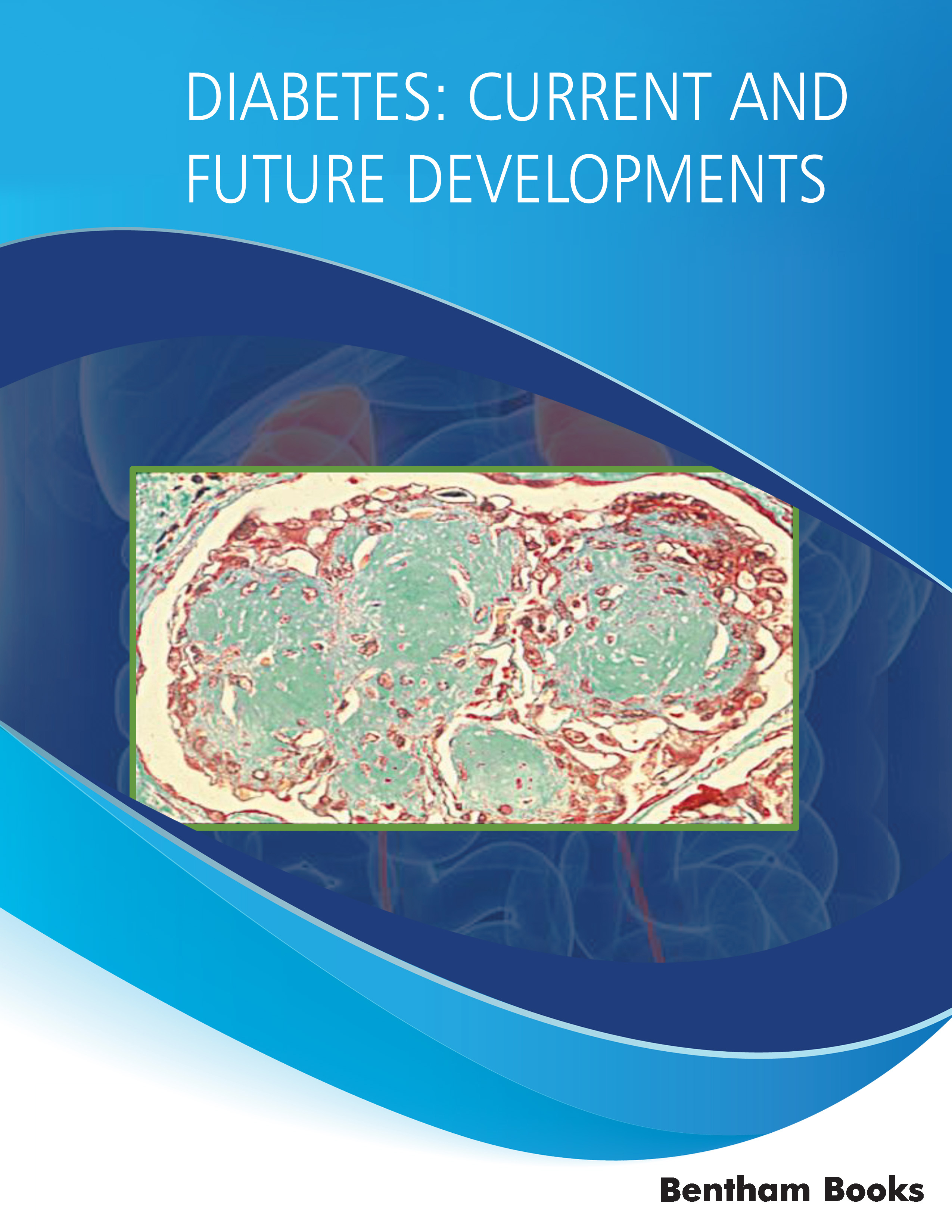 Diabetes: Current and Future Developments Diabetes: Current and Future Developments