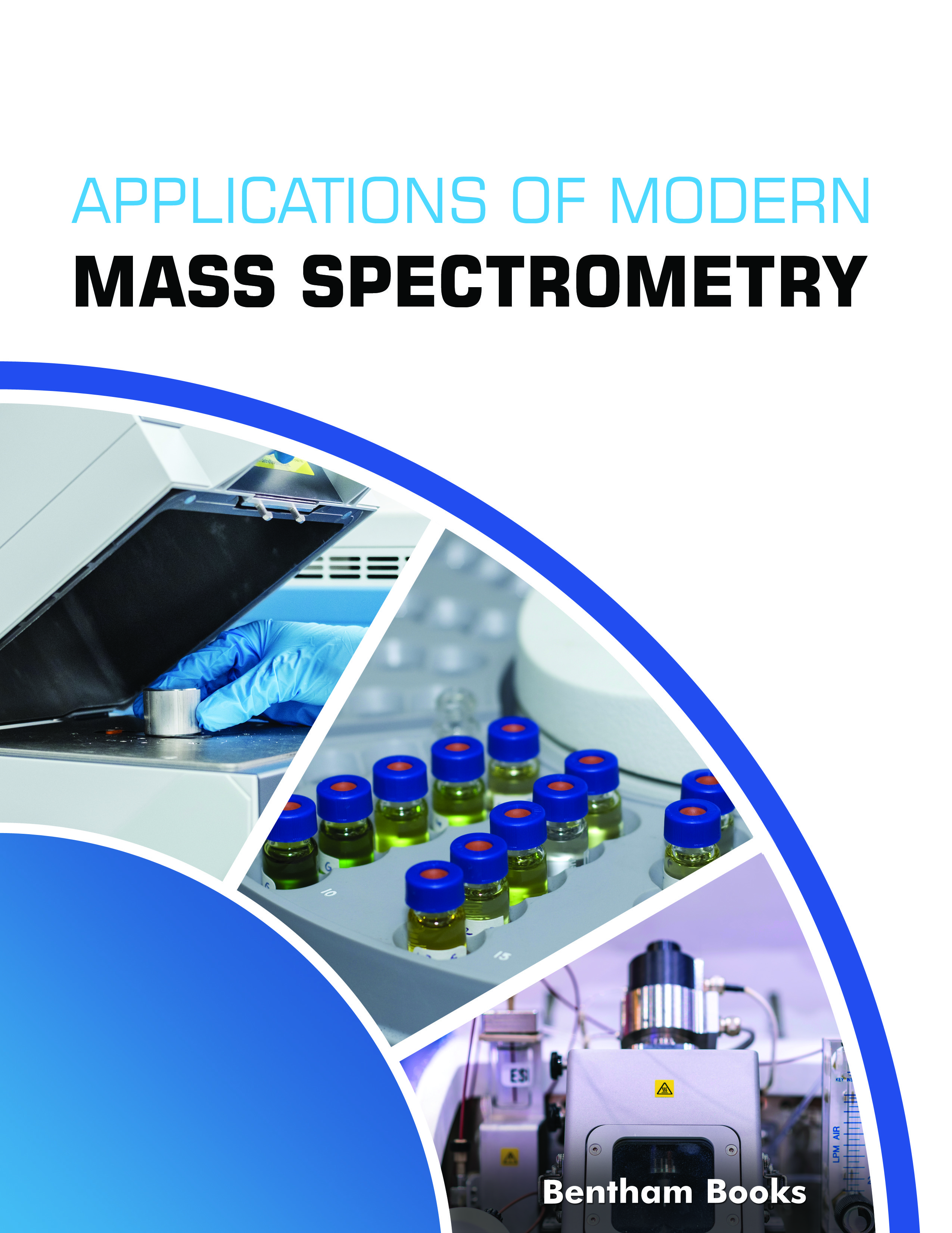 Applications of Modern Mass Spectrometry Applications of Modern Mass Spectrometry