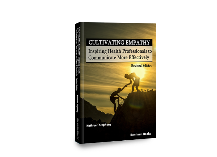 Cultivating Empathy: Inspiring Health Professionals to Communicate More Effectively (Revised Edition)